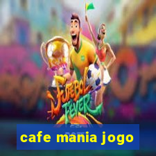 cafe mania jogo